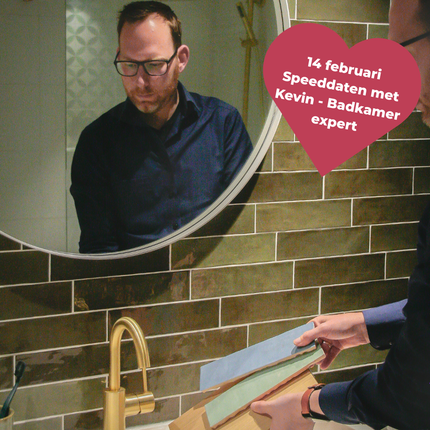 Valentijnsdag 2026 -Speeddaten met Kevin voor badkamerinspiratie en tips